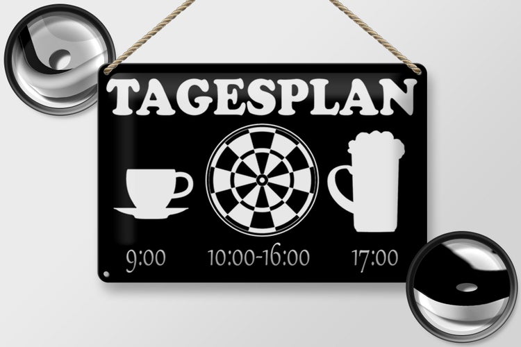 Blechschild Spruch 30x20cm Tagesplan Tasse Dart Bier