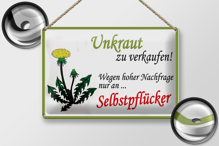 Blechschild Spruch 30x20cm Unkraut verkaufen Selbstpfücker