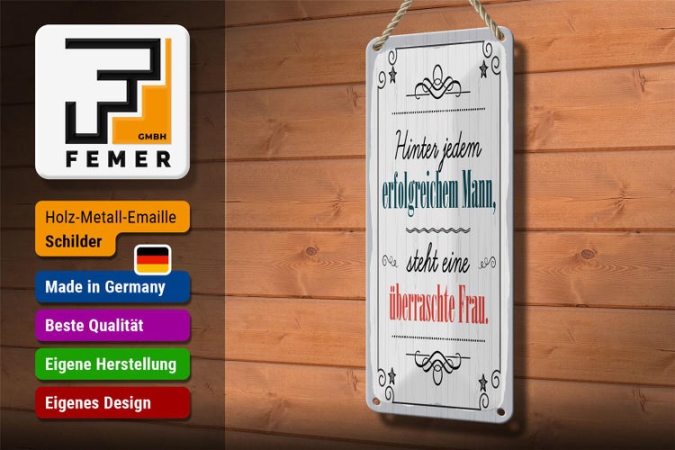 Blechschild Spruch 10x27 cm Hinter jedem erfolgreichen Mann Dekoration