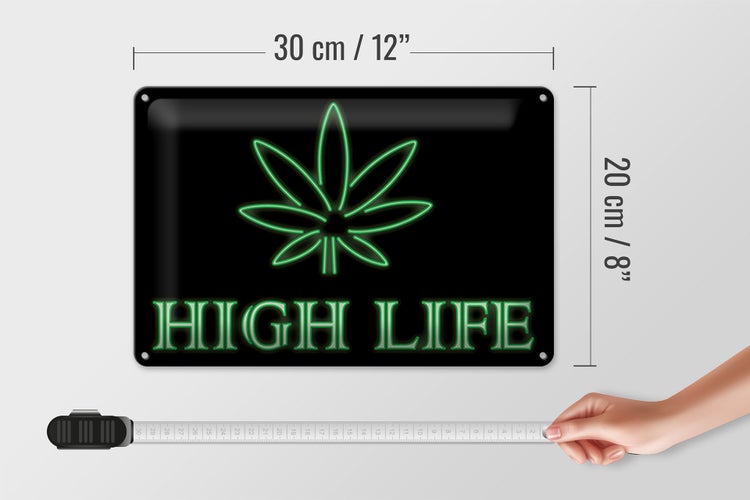Blechschild Spruch 30x20cm High Life Cannabis