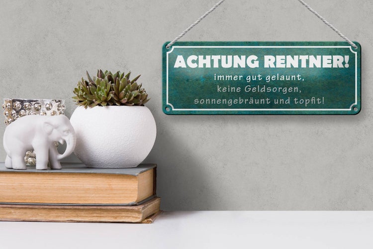 Blechschild Spruch 27x10cm Achtung Rentner gut gelaunt Dekoration