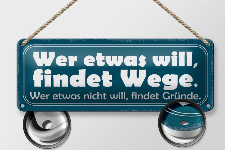 Blechschild Spruch 27x10cm wer etwas will findet Wege Dekoration