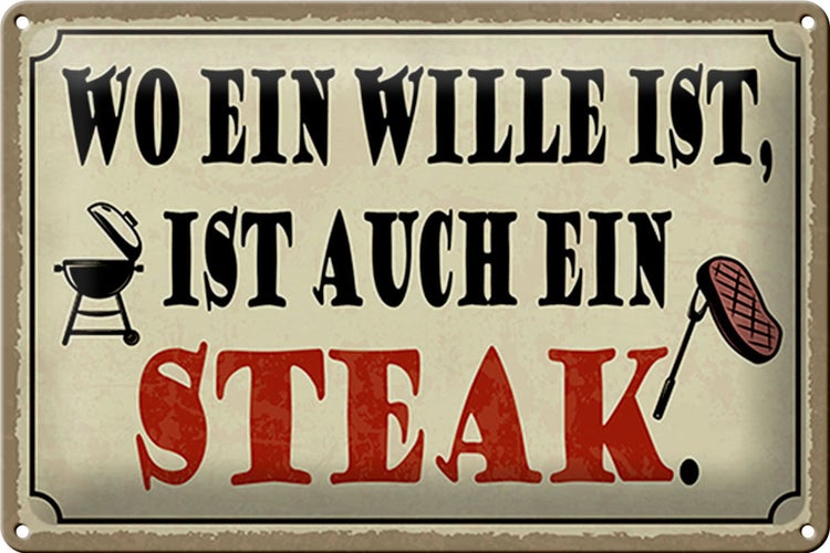 Blechschild Spruch 30x20cm wo ein Wille ist Steak Grill