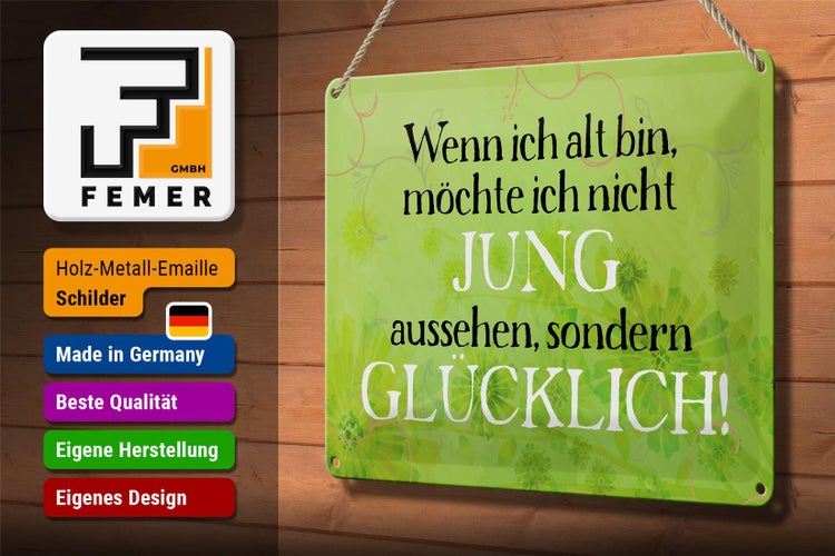 Blechschild Spruch 30x20cm wenn alt möchte jung Schild