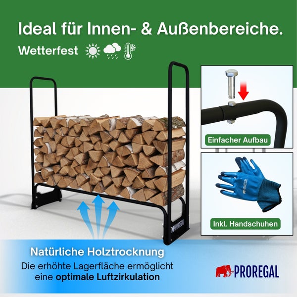Wetterfestes Kaminholzregal für Innen und Außen, Luftzirkulation zur Trocknung, einfacher Aufbau, inklusive Handschuhen. Proregal Logo.