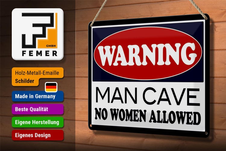 Blechschild Hinweis 30x20cm Warning Man Cave no woman