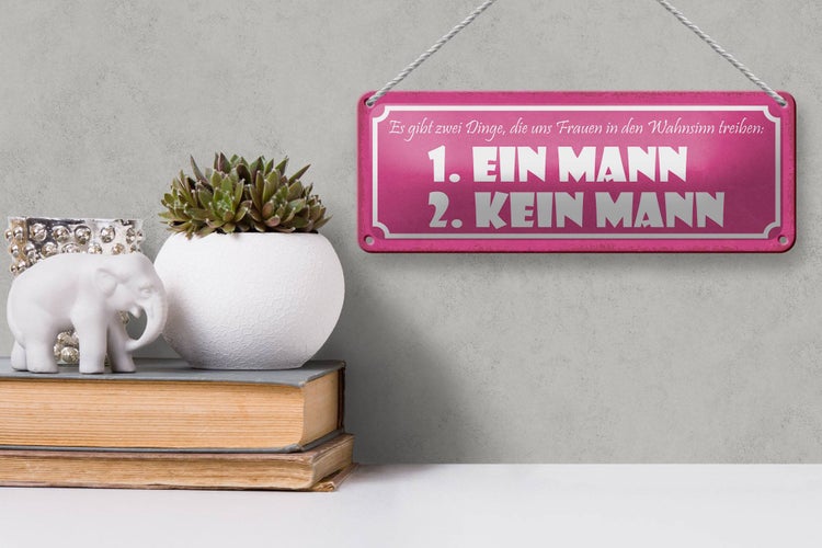 Blechschild Spruch 27x10cm Frauen Wahnsinn ein Mann kein Dekoration