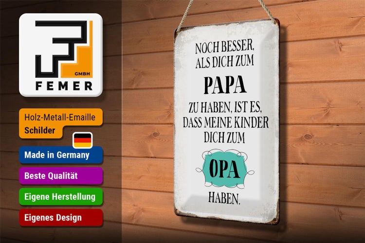 Blechschild Spruch 20x30cm Papa noch besser dich zum Opa