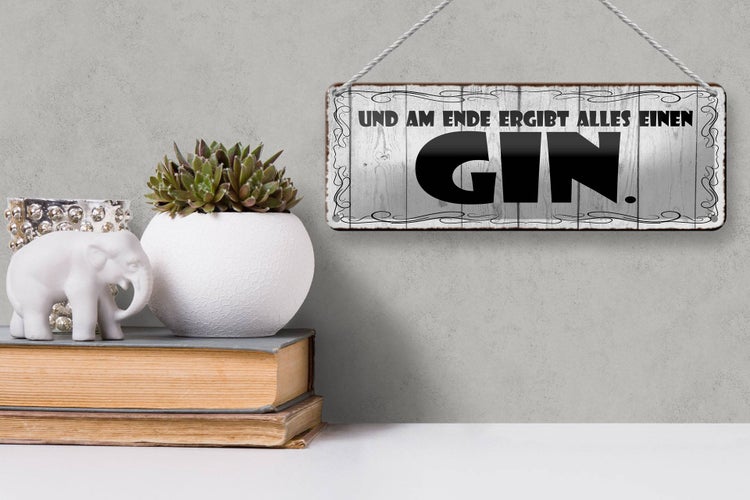 Blechschild Spruch 27x10cm Am Ende ergibt alles einen GIN Dekoration
