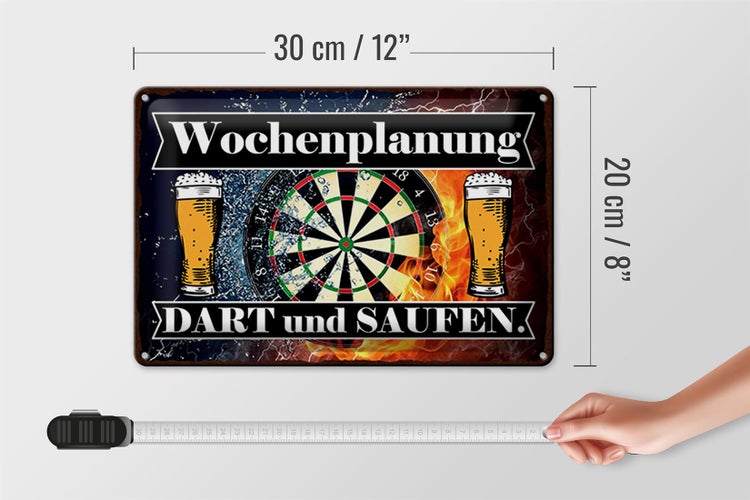 Blechschild Spruch 30x20cm Wochenplanung Dart und Saufen