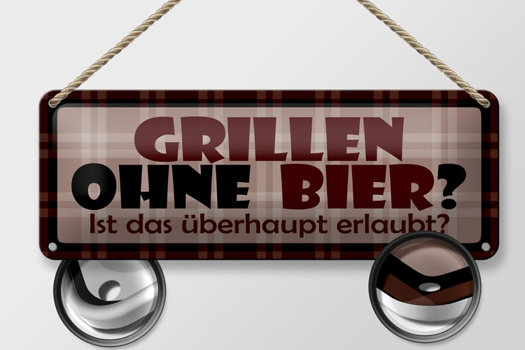 Blechschild Spruch 27x10cm Grillen ohne Bier Dekoration