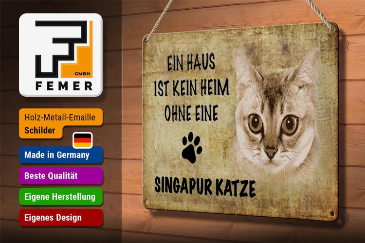 Blechschild Spruch 30x20cm Singapur Katze ohne kein Heim