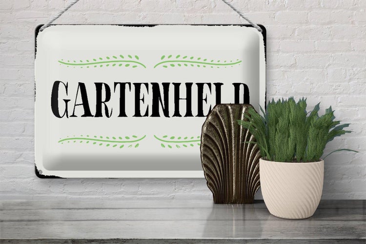Blechschild Spruch 30x20cm Gartenheld Schild deko