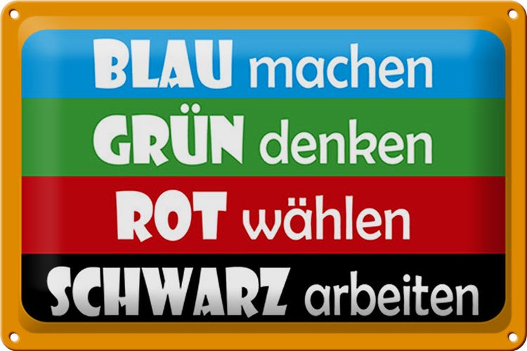 Blechschild Spruch 30x20cm Blau machen grün denken