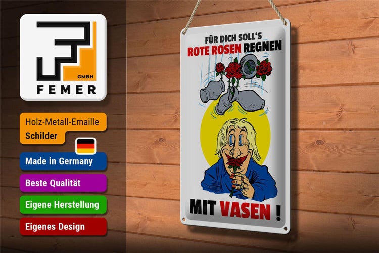 Blechschild Spruch 20x30cm Für dich Rosen regnen mit Vasen