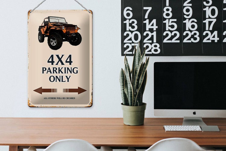Blechschild Spruch 20x30cm 4x4 parking only Geländerwagen