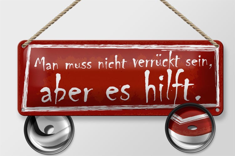 Blechschild Spruch 27x10cm man muss nicht verrückt sein Dekoration