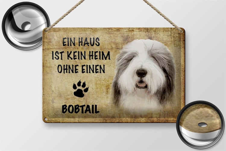 Blechschild Spruch 30x20cm Bobtail Hund ohne kein Heim