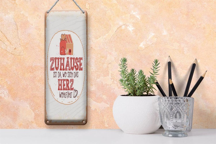 Blechschild Spruch Zuhause da wo Herz wohlfühlt 10x27cm Dekoration