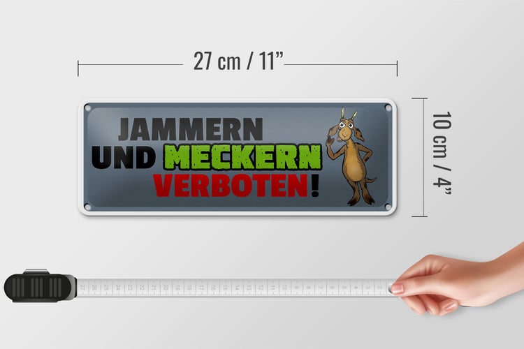 Blechschild Spruch 27x10cm Jammern und meckern verboten Dekoration