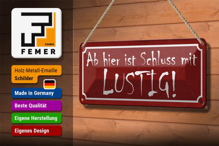 Blechschild Spruch 27x10cm ab hier ist Schluss mit lustig rotes Schild