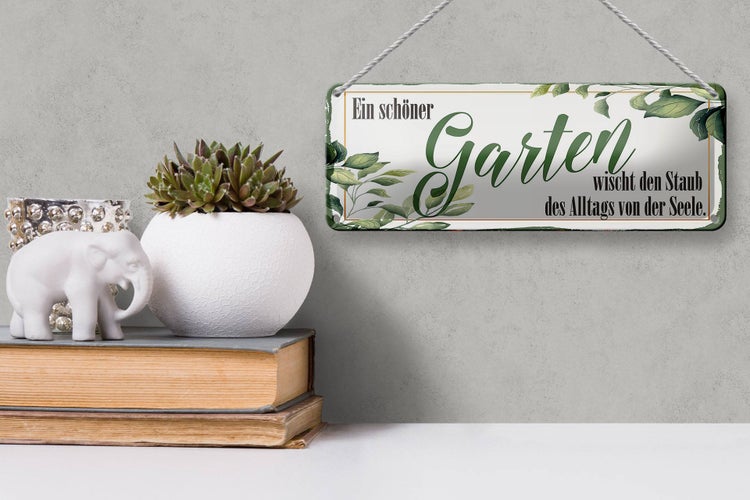 Blechschild Spruch 27x10cm ein schöner Garten wischt den Staub