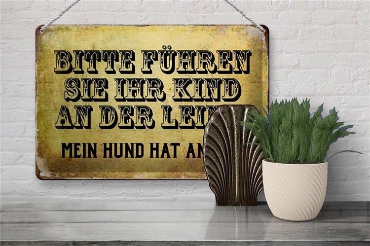 Blechschild Spruch 30x20cm Kinder an der Leine Hund Angst