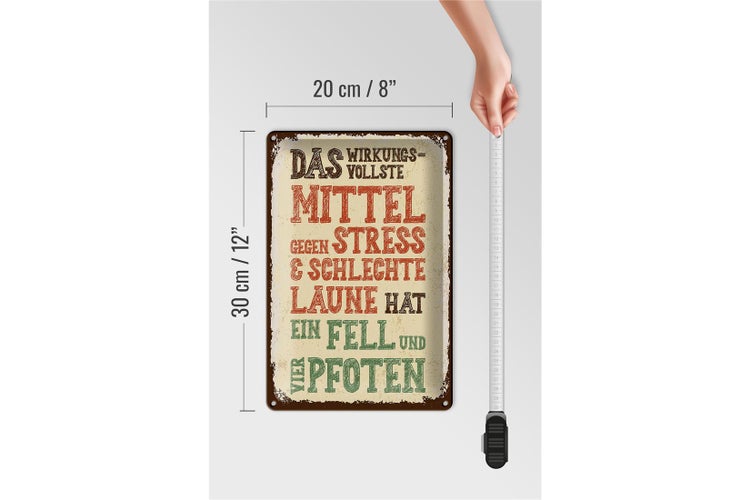 Blechschild Spruch Tiere Mittel gegen Stress 4 Pfoten 20x30cm