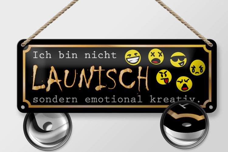 Blechschild Spruch 27x10cm Ich bin nicht launisch Dekoration