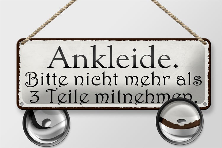 Blechschild Spruch 27x10cm Ankleide bitte nicht mehr als 3 Dekoration