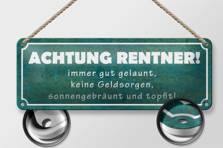Blechschild Spruch 27x10cm Achtung Rentner gut gelaunt Dekoration