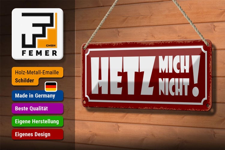 Blechschild Spruch 27x10cm Hetz mich nicht rotes Schild