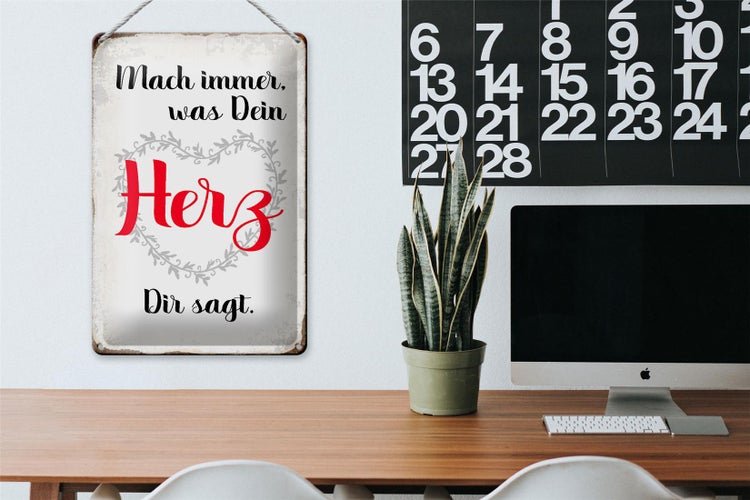 Blechschild Spruch 20x30cm mach immer was Dein Herz sagt