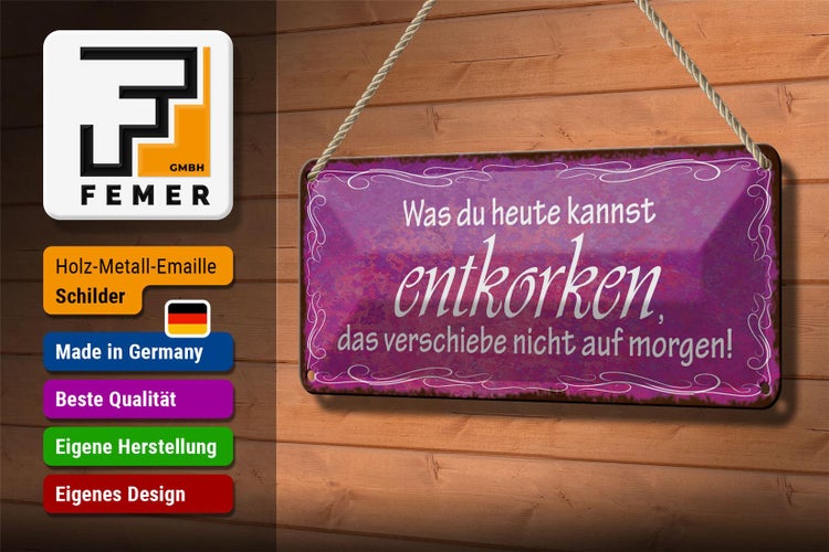Blechschild Spruch 27x10cm was du heute kannst entkorken Dekoration