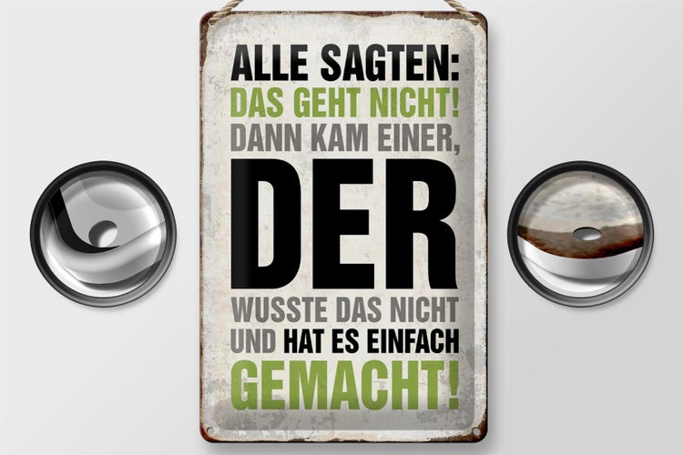 Blechschild Spruch 20x30cm Alle sagten das geht nicht
