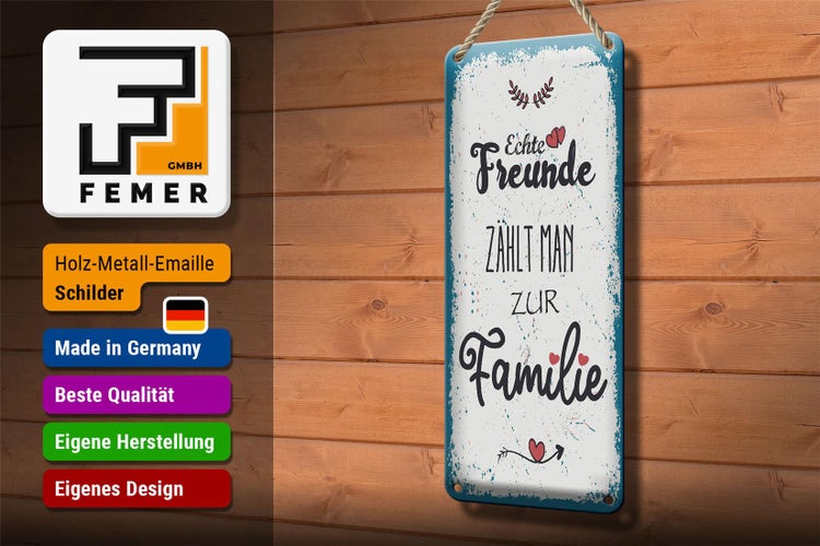Blechschild Spruch Echte Freunde zählt man zur Familie 10x27cm