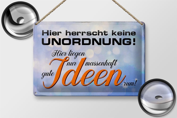 Blechschild Spruch 30x20cm hier herrscht keine Unordnung