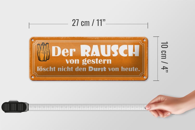 Blechschild Spruch 27x10cm der Rausch gestern löscht nicht Dekoration
