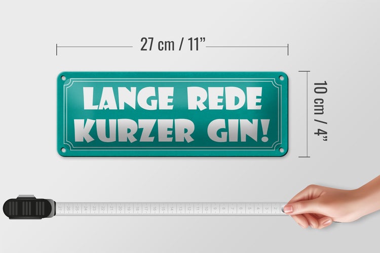 Blechschild Spruch 27x10cm lange Rede kurzer GIN Dekoration