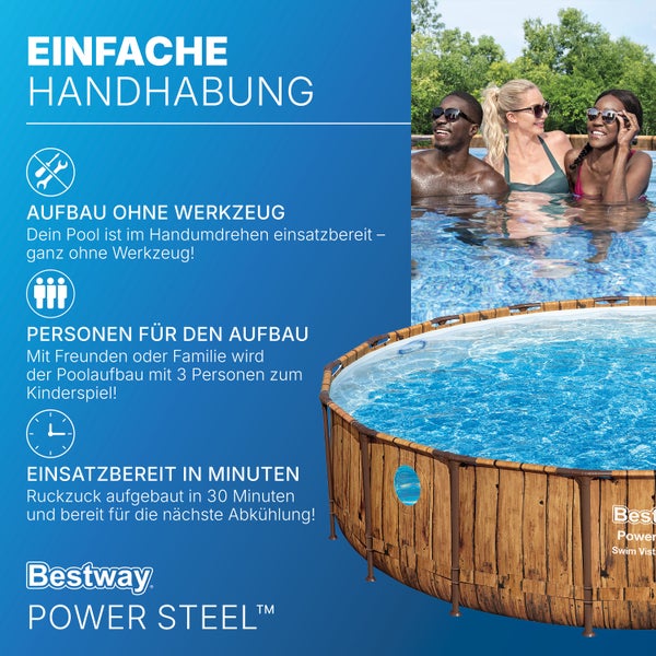 Bestway Power Steel Pool in Holzoptik mit Sichtfenster. Werkzeugfreie Montage durch drei Personen in circa 30 Minuten. Bestway Logo.