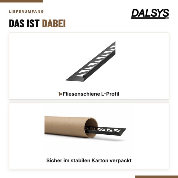 Dalsys Logo und Lieferumfang bestehend aus einer Fliesenschiene L Profil verpackt in einer stabilen Kartonrolle für den sicheren Versand.