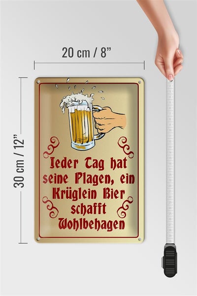Blechschild Spruch 20x30cm Jeder Tag hat seine Plagen Bier