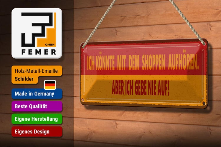 Blechschild Spruch 27x10cm könnte mit Shoppen aufhören aber Dekoration