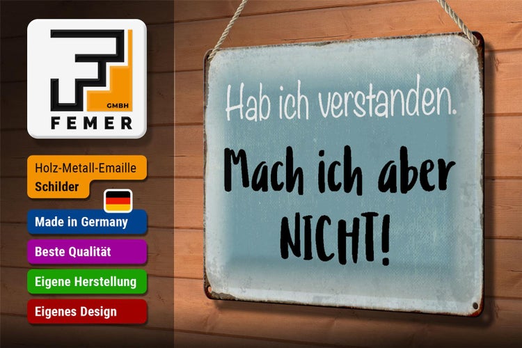 Blechschild Spruch 30x20cm habe ich verstanden mache nicht