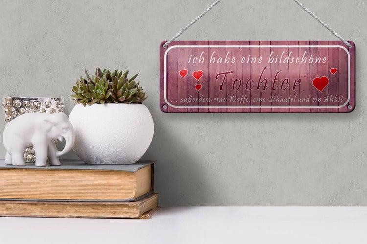Blechschild Spruch 27x10cm ich habe eine bildschöne Tochter Dekoration