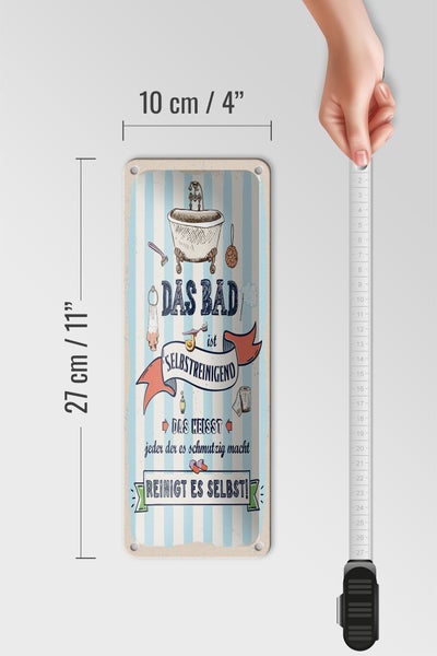 Blechschild Spruch 10x27 cm Das Bad ist selbstreinigend Reinigt es selbst