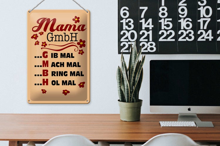Blechschild Spruch 20x30cm Mama GmbH gib mach bring hol mal