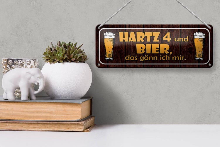 Blechschild Spruch 27x10cm Hartz 4 und Bier gönn ich mir Dekoration