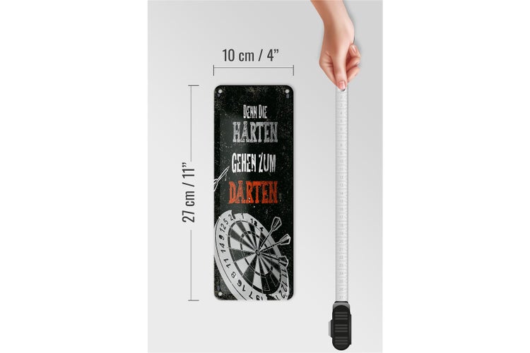 Blechschild Spruch Denn die Harten gehen zu Darten 10x27cm
