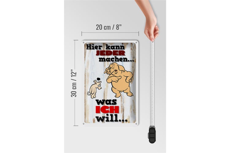 Blechschild Spruch 20x30cm hier kann jeder machen was ich
